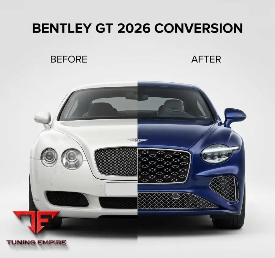 BENTELY GT CONTINENTAL 2005-2024 UPGRADE TO 2026 MODEL