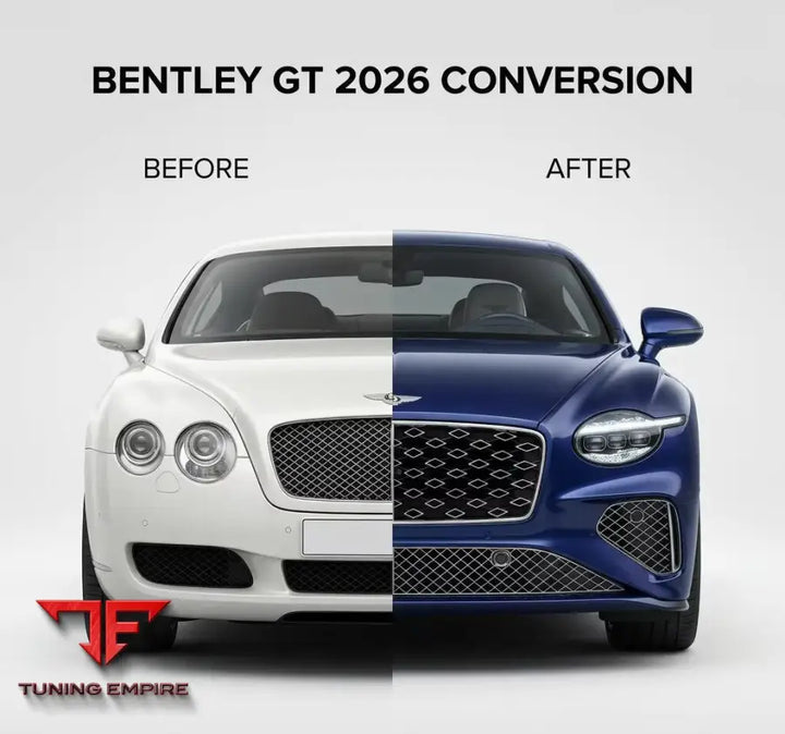 BENTELY GT CONTINENTAL 2005-2024 UPGRADE TO 2026 MODEL