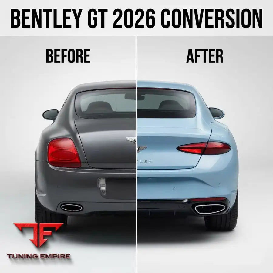 BENTLEY CONTINENTAL GT GEN 1 + 2 UPGRADE TO 2026 GT CONTINETAL