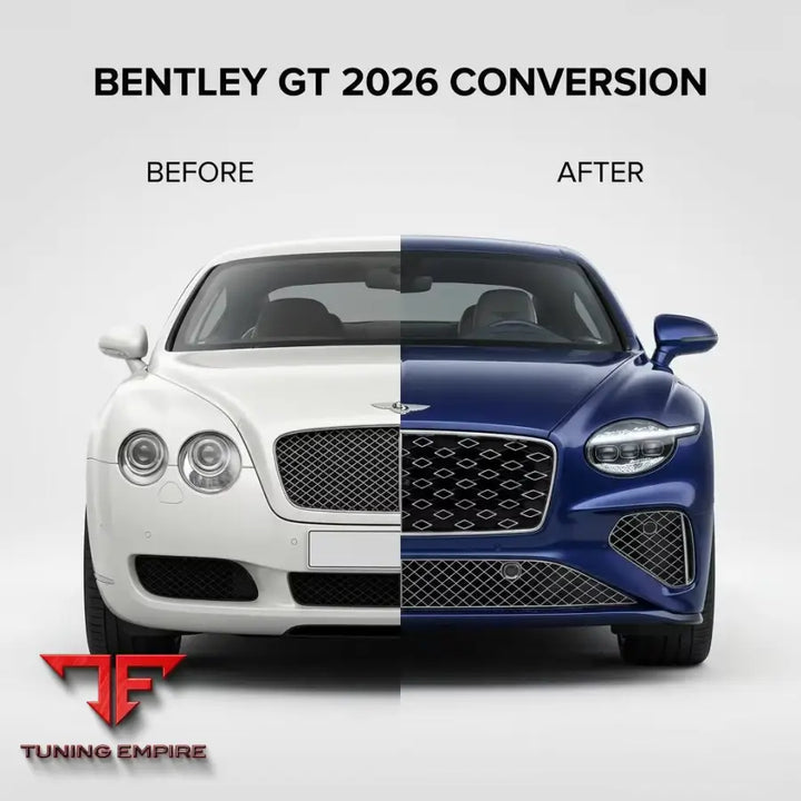 BENTLEY CONTINENTAL GT GEN 1 + 2 UPGRADE TO 2026 GT CONTINETAL